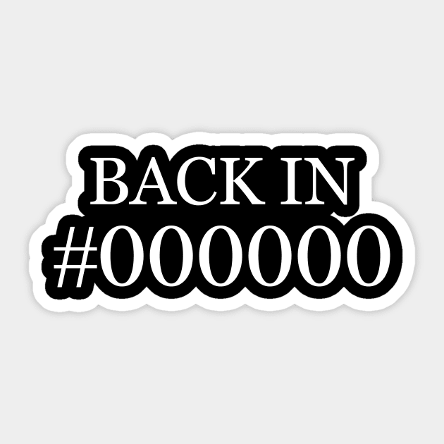 Back in Black Sticker by 3Zen Media